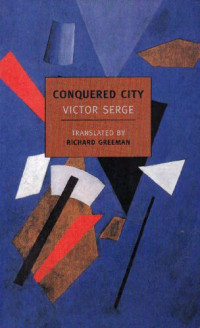 Victor Serge — Conquered City (New York Review Books Classics)