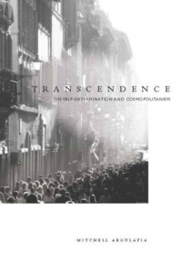 Mitchell Aboulafia — Transcendence: On Self-Determination and Cosmopolitanism