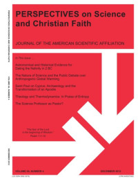 American Scientific Affiliation — Perspectives on Science and Christian Faith Journal , Vol 64, Number 4, December 2012
