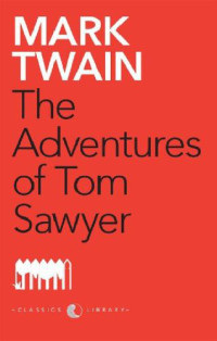 Mark Twain — The Adventures of Tom Sawyer