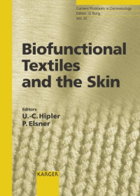 U. C. Hipler, P. Elsner — Biofunctional Textiles And the Skin (Current Problems in Dermatology)