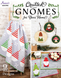 , Annie's — Quilted Gnomes for Your Home
