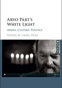 Laura Dolp — Arvo Pärt's White Light