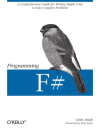 Chris Smith — Programming F#: a comprehensive guide