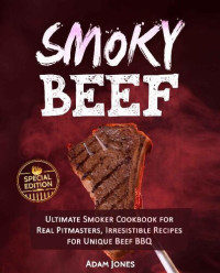 Adam Jones — Smoky Beef