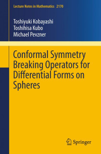 Toshiyuki Kobayashi, Toshihisa Kubo, Michael Pevzner — Conformal Symmetry Breaking Operators for Differential Forms on Spheres