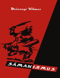 Diószegi Vilmos — Samanizmus