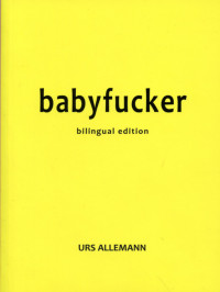 Urs Allemann — Babyfucker