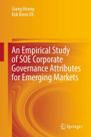 Giang Hoang; Kok Boon Oh — An Empirical Study of SOE Corporate Governance Attributes for Emerging Markets