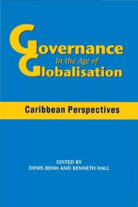 Denis Benn; Kenneth Hall — Governance in the Age of Globalisation: Caribbean Perspectives