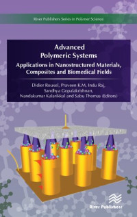 Sabu Thomas, Nandakumar Kalarikkal, Praveen K.M., MORE — Advanced Polymeric Systems