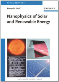 Edward L. Wolf — Nanophysics of Solar and Renewable Energy