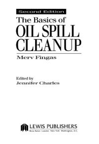Fingas M., Charles J. — Basics of oil spill cleanup