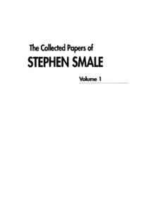 Cucker F., Wong R. (eds.) — Collected Papers of Stephen Smale, the - Volume 1