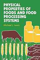 Lewis M.J.  — Physical Properties of Foods and Food Processing Systems