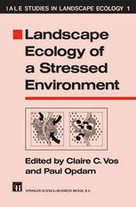 Claire C. Vos, Jan I. S. Zonneveld (auth.), Claire C. Vos, Paul Opdam (eds.) — Landscape Ecology of a Stressed Environment