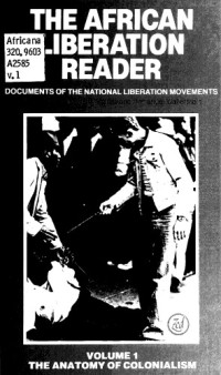 Aquino De Braganca, Immanuel Maurice Wallerstein — African Liberation Reader: Documents of the National Liberation Movements : The Anatomy of Colonialism
