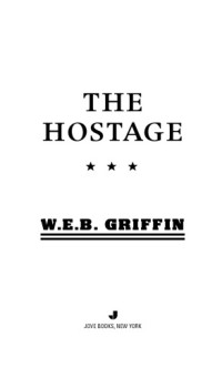 W E B Griffin  — The Hostage