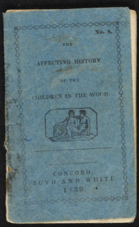  — The Affecting History of the Children in the Wood