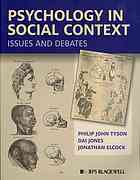 Elcock, Jonathan; Jones, Dai; Tyson, Philip John — Psychology in social context: issues and debates