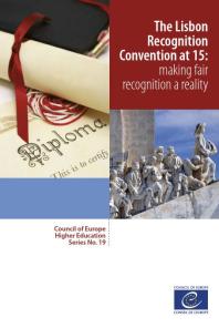 Council of Europe; Sjur Bergan; Carita Blomqvist — Lisbon Recognition Convention At 15 : Making Fair Recognition A Reality