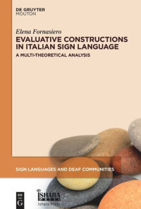 Elena Fornasiero — Evaluative Constructions in Italian Sign Language (LIS): A Multi-Theoretical Analysis