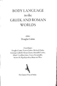 Cairns, Douglas L. — Body language in the Greek and Roman worlds