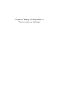 Cathrine O. Frank — Character: Writing and Reputation in Victorian Law and Literature