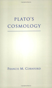 Plato, Francis M. Cornford — Plato's Cosmology