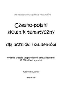 Sieczkowski D., Volfova A. — Czesko-polski słownik tematyczny dla uczniów i studentów