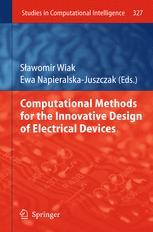 Sławomir Wiak, Krzysztof Smółka (auth.), Sławomir Wiak, Ewa Napieralska-Juszczak (eds.) — Computational Methods for the Innovative Design of Electrical Devices