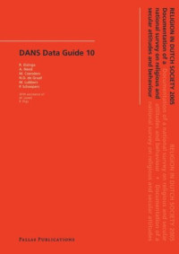 R. Eisinga (editor); A. Need (editor); M. Coenders (editor); N. D. Graaf (editor); M. deLubbers (editor); P. Scheepers (editor) — Religion in Dutch Society 2005: Documentation of a National Survey on Religious and Secular Attitudes and Behaviour