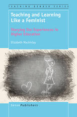 Elizabeth Mackinlay (auth.) — Teaching and Learning Like a Feminist: Storying Our Experiences in Higher Education