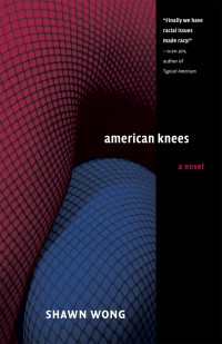 Shawn Wong — American Knees