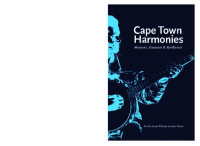 Gaulier, Armelle; Martin, Denis-Constant — Cape Town Harmonies: Memory, Humour and Resilience