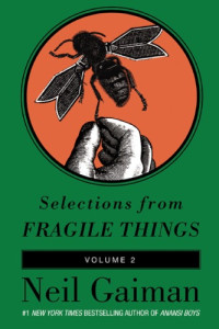 Neil Gaiman — Selections from Fragile Things, Volume Two