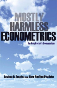 Angrist, Joshua David;Pischke, Jörn-Steffen — Mostly Harmless Econometrics: An Empiricist's Companion