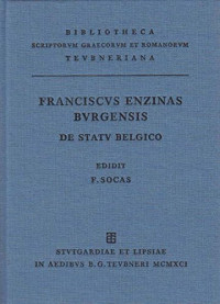 Franciscus Enzinas Burgensis, Franciscus Socas (editor) — Enzinatis Burgernis, Francisci, historia de statu Belgico deque religione Hispanica