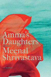 Meenal Shrivastava — Amma's daughters : a memoir