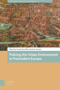 Carole Rawcliffe (editor); Claire Weeda (editor) — Policing the Urban Environment in Premodern Europe
