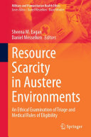 Sheena M. Eagan; Daniel Messelken — Resource Scarcity in Austere Environments: An Ethical Examination of Triage and Medical Rules of Eligibility