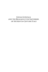 Camilla Russell — Giulia Gonzaga and the religious controversies of sixteenth-century Italy