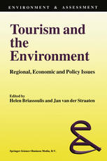 Helen Briassoulis, Jan van der Straaten (auth.), Helen Briassoulis, Jan van der Straaten (eds.) — Tourism and the Environment: Regional, Economic and Policy Issues