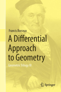 Francis Borceux — A Differential Approach to Geometry: Geometric Trilogy III