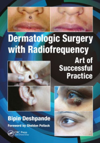 Deshpande, Bipin — Dermatologic surgery with radiofrequency: art of successful practice