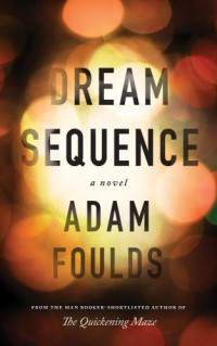 Foulds, Adam — Dream Sequence