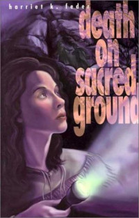 Harriet K. Feder — Death on Sacred Ground (Young Adult Fiction)