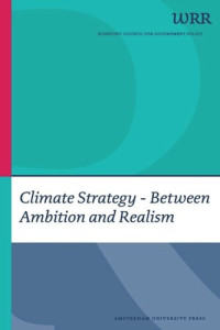 The Netherlands Scientific Council for Government Policy — Climate Strategy: Between Ambition and Realism