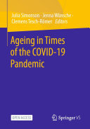 Julia Simonson; Jenna Wünsche; Clemens Tesch-Römer — Ageing in Times of the COVID-19 Pandemic
