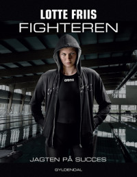 Sønnichsen, Ole;Friis, Lotte — Fighteren